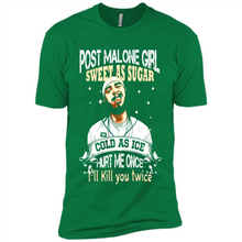 Load image into Gallery viewer, Post Malone Girl Sweet As Sugar Cold As Ice Hurt Me Once I'll Kill You Twice # Zawin