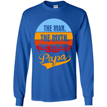 Load image into Gallery viewer, The Man The Myth The Legend Papa