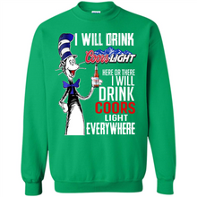 Load image into Gallery viewer, The Cat In The Hat I Will Drink Coors Light Here Or There I Will Drink Coors Light Everywhere