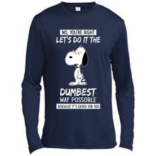 Load image into Gallery viewer, Snoopy Let's Do It The Dumbest Way Possible