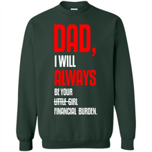 Load image into Gallery viewer, Dad, I Will Always Be Your Little Girl Financial Burden
