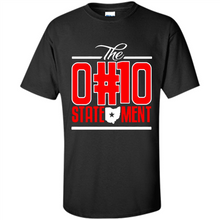 Load image into Gallery viewer, Ohio State Buckeyes t shirt the Ohio Statement funny football jersey