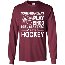 Load image into Gallery viewer, Some Grandmas Play Bingo Real Grandmas Watch Hockey