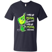 Load image into Gallery viewer, Grinch I Will Go Fishing Here Or There I Will Go Fishing Everywhere