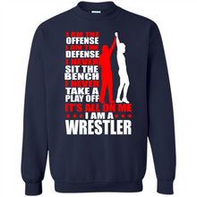 Load image into Gallery viewer, I Am A Wrestler Wrestling - I Am The Offense I Am The Defense