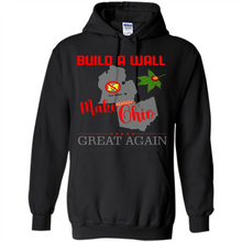 Load image into Gallery viewer, Build A Wall Make Ohio Great Again State