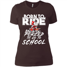 Load image into Gallery viewer, Born To Ride Forced To Go To School Motorcycle Rider