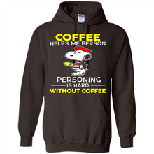 Load image into Gallery viewer, Snoopy Coffee Helps Me Person Personing Is Hard Without Coffee