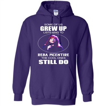 Load image into Gallery viewer, Some Of Us Grew Up Listening To Reba Mcentire The Cool Ones Still Do