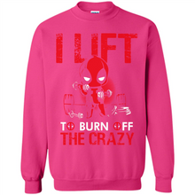 Load image into Gallery viewer, Deadpool - I Lift To Burn Off The Crazy # Zawin store