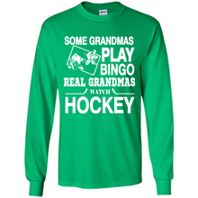 Load image into Gallery viewer, Some Grandmas Play Bingo Real Grandmas Watch Hockey
