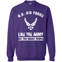 Load image into Gallery viewer, US Air Force - Like The Army But For Smart People
