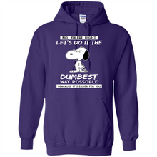 Load image into Gallery viewer, Snoopy Let's Do It The Dumbest Way Possible