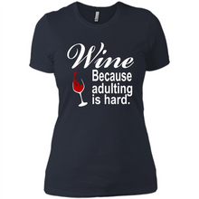 Load image into Gallery viewer, Wine Because Adulting Is Hard