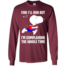 Load image into Gallery viewer, Snoopy Dog Fine I’ll Run But I’m Complaining The Whole Time