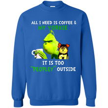 Load image into Gallery viewer, Grinch All I need is coffee and my Yorkie it is too peopley outside