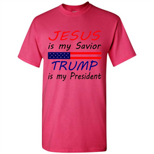 Load image into Gallery viewer, Jesus is my savior trump is my president