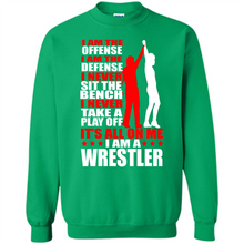 Load image into Gallery viewer, I Am A Wrestler Wrestling - I Am The Offense I Am The Defense