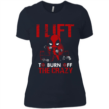 Load image into Gallery viewer, Deadpool - I Lift To Burn Off The Crazy # Zawin store