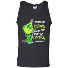 Load image into Gallery viewer, Grinch I Will Go Fishing Here Or There I Will Go Fishing Everywhere