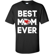 Load image into Gallery viewer, Best Mom Ever – Kansas City Chiefs