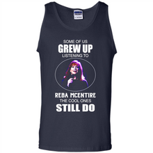Load image into Gallery viewer, Some Of Us Grew Up Listening To Reba Mcentire The Cool Ones Still Do