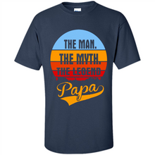 Load image into Gallery viewer, The Man The Myth The Legend Papa