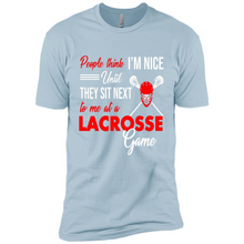 Load image into Gallery viewer, People Think I'm Nice Until They Sit Next To Me At A Lacrosse Game # Zawin