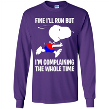 Load image into Gallery viewer, Snoopy Dog Fine I’ll Run But I’m Complaining The Whole Time