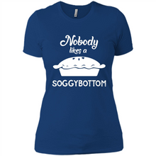 Load image into Gallery viewer, Nobody Likes a Soggy Bottom