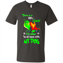 Load image into Gallery viewer, Grinch There Is A 100% Chance I's Rather Be At Home With My Dog