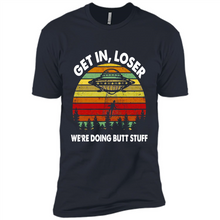 Load image into Gallery viewer, Get In Loser We’re Doing Butt Stuff Vintage # Zawin store