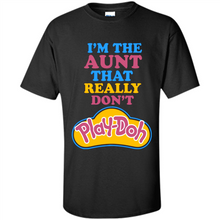Load image into Gallery viewer, I'm The Aunt That Really Don't Play-Doh # Zawin store