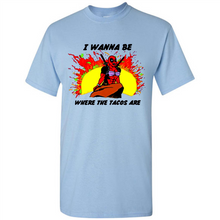 Load image into Gallery viewer, Deadpool I Wanna Be Where The Tacos Are