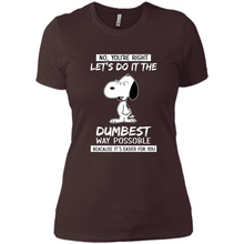 Load image into Gallery viewer, Snoopy Let's Do It The Dumbest Way Possible