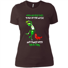 Load image into Gallery viewer, Grinch When All Else Fails Turn Up The Music And Dance With Your Dog