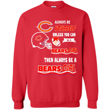 Load image into Gallery viewer, Always Be Yourself Unless You Can Be A Bears Girl