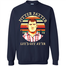 Load image into Gallery viewer, Wayne Letterkenny-Pitter Patter Let's Get At'er