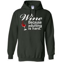 Load image into Gallery viewer, Wine Because Adulting Is Hard