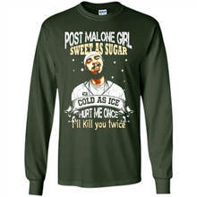 Load image into Gallery viewer, Post Malone Girl Sweet As Sugar Cold As Ice Hurt Me Once I'll Kill You Twice # Zawin