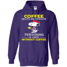 Load image into Gallery viewer, Snoopy Coffee Helps Me Person Personing Is Hard Without Coffee