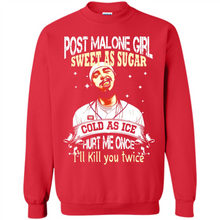 Load image into Gallery viewer, Post Malone Girl Sweet As Sugar Cold As Ice Hurt Me Once I'll Kill You Twice # Zawin