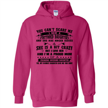 Load image into Gallery viewer, You Can’t Scare Me I Have A Tattooed Daughter And She Has Anger Issues Mug