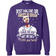 Load image into Gallery viewer, Post Malone Girl Sweet As Sugar Cold As Ice Hurt Me Once I'll Kill You Twice # Zawin