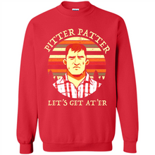 Load image into Gallery viewer, Wayne Letterkenny-Pitter Patter Let's Get At'er