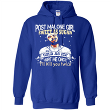 Load image into Gallery viewer, Post Malone Girl Sweet As Sugar Cold As Ice Hurt Me Once I'll Kill You Twice # Zawin