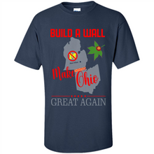 Load image into Gallery viewer, Build A Wall Make Ohio Great Again State