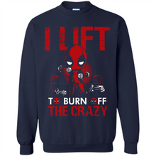 Load image into Gallery viewer, Deadpool - I Lift To Burn Off The Crazy # Zawin store