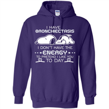 Load image into Gallery viewer, Snoopy I Have Bronchiectasis I Don't Have The Energy To Pretend I Like You To Day