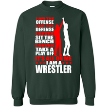 Load image into Gallery viewer, I Am A Wrestler Wrestling - I Am The Offense I Am The Defense